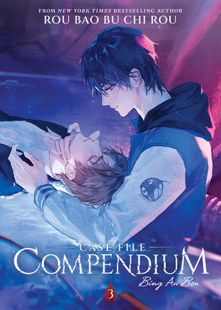 Case File Compendium: Bing An Ben (Novel) Vol. 3 Paperback by Rou Bao Bu Chi Rou; Cover art by Boki and yubuxiu; Illustrated by DanKe; Translated by Ben Bingham