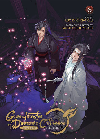 Grandmaster of Demonic Cultivation: Mo Dao Zu Shi (The Comic / Manhua) Vol. 6 Paperback by Mo Xiang Tong Xiu; Illustrated by Luo Di Cheng Qiu