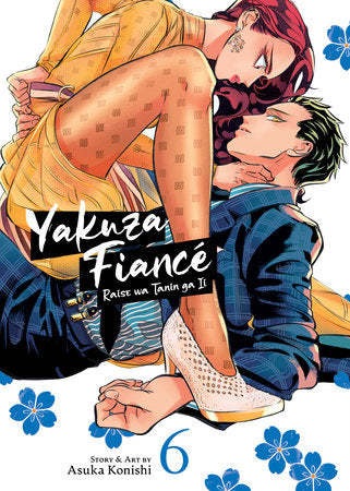 Yakuza Fiancé: Raise wa Tanin ga Ii Vol. 6 Paperback by Asuka Konishi