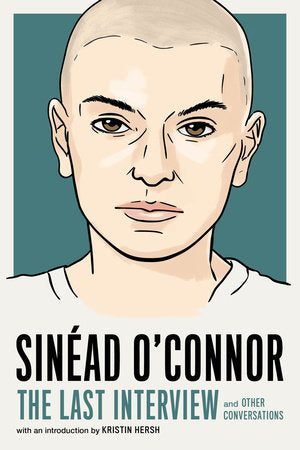 Sinéad O'Connor: The Last Interview Paperback by Melville House