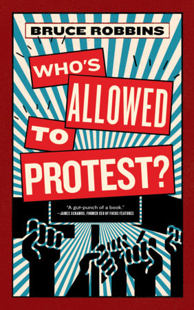 Who's Allowed to Protest? Paperback by Bruce Robbins