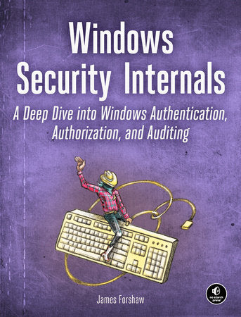 Windows Security Internals Paperback by James Forshaw