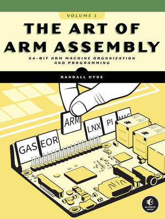 The Art of ARM Assembly, Volume 1 Paperback by Randall Hyde