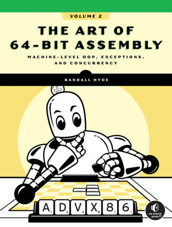 The Art of 64-Bit Assembly, Volume 2 Paperback by Randall Hyde