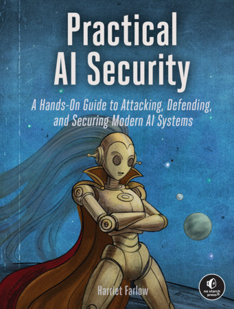 Practical AI Security Paperback by Harriet Farlow