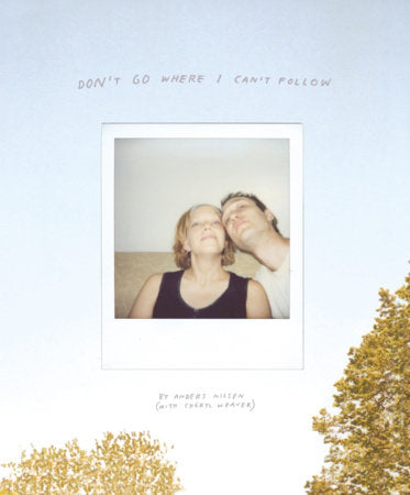 Don't Go Where I Can't Follow Hardcover by Anders Nilsen
