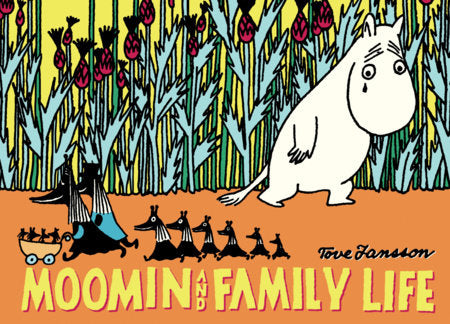Moomin and Family Life Paperback by Tove Jansson