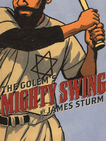 The Golem's Mighty Swing Paperback by James Sturm