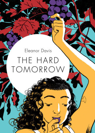 The Hard Tomorrow Hardcover by Eleanor Davis