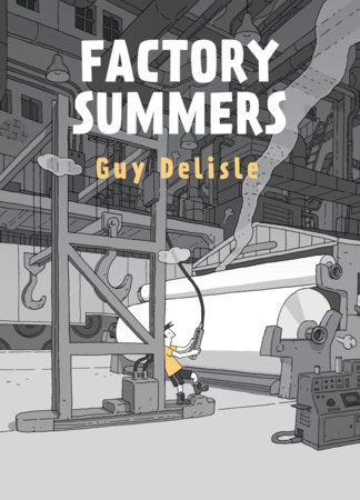 Factory Summers Hardcover by Guy Delisle