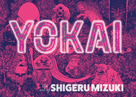 Yokai: The Art of Shigeru Mizuki Hardcover by Shigeru Mizuki