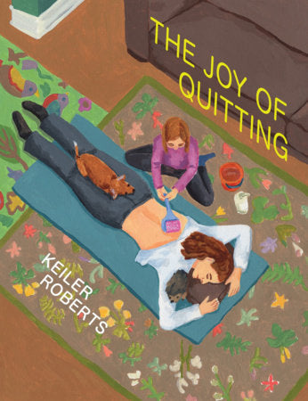 The Joy of Quitting Paperback by Keiler Roberts