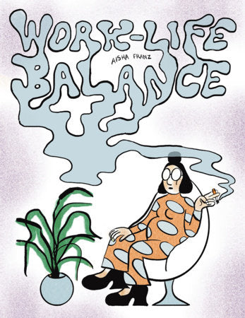 Work-Life Balance Paperback by Aisha Franz