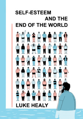 Self-Esteem and the End of the World Paperback by Luke Healy