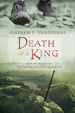 Death of a King Hardcover by Andrew H. Vanderwal