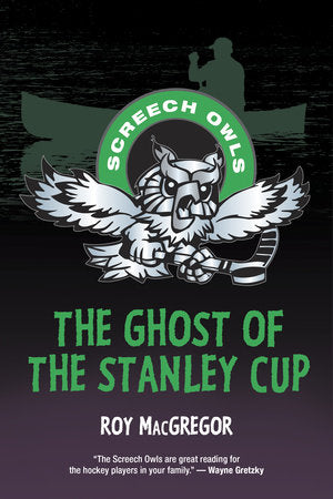 The Ghost of the Stanley Cup Paperback by Roy MacGregor