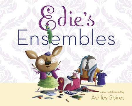 Edie's Ensembles Hardcover by Ashley Spires