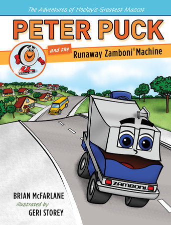 Peter Puck and the Runaway Zamboni Machine Hardcover by Brian McFarlane; illustrated by Geri Story