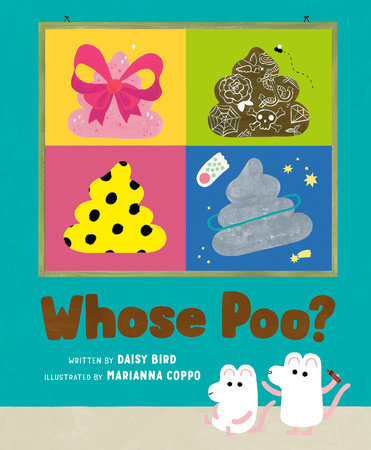 Whose Poo? TR by Daisy Bird; illustrated by Marianna Coppo