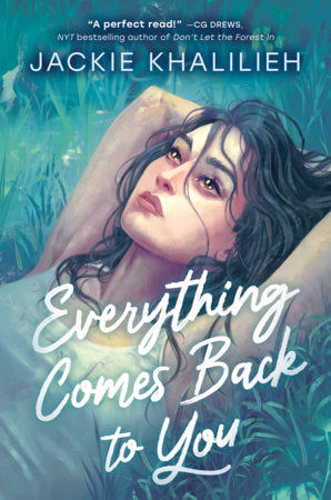 Everything Comes Back to You Hardcover by Jackie Khalilieh
