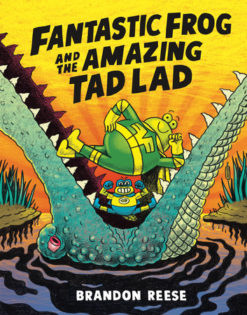 Fantastic Frog and the Amazing Tad Lad Paperback by Brandon Reese