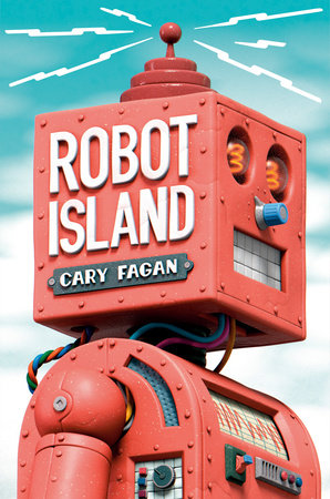 Robot Island Hardcover by Cary Fagan