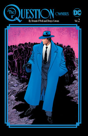 The Question Omnibus by Dennis O'Neil and Denys Cowan Vol. 2 Hardcover by Dennis O'Neil