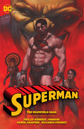 Superman: The Warworld Saga Paperback by Phillip Kennedy Johnson