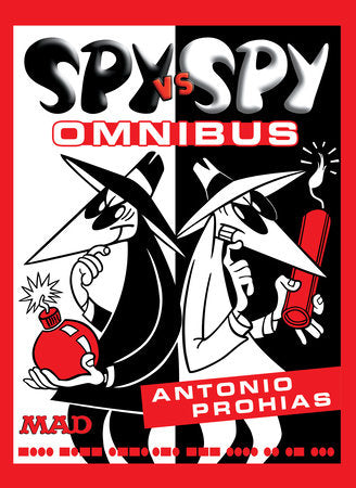 Spy vs. Spy Omnibus (New Edition) Hardcover by Antonio Prohias