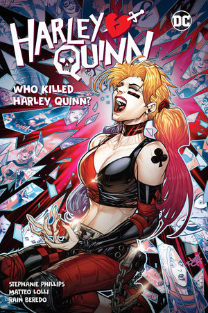 Harley Quinn Vol. 5: Who Killed Harley Quinn? Hardcover by Stephanie Phillips