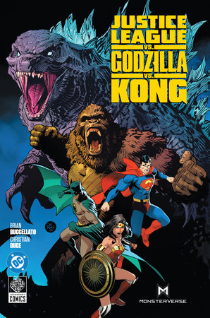 Justice League vs. Godzilla vs. Kong Hardcover by Brian Buccellato