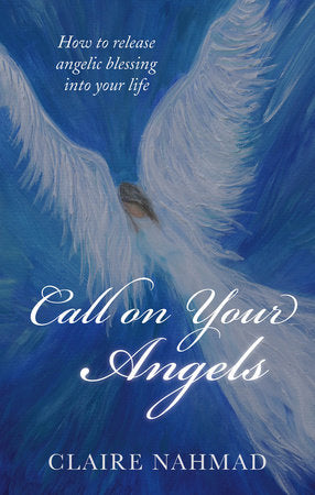 Call on Your Angels Paperback by Claire Nahmad