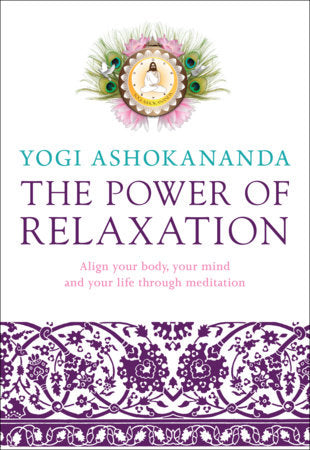 The Power of Relaxation Paperback by Yogi Ashokananda