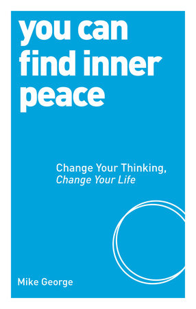 You Can Find Inner Peace Paperback by Mike George