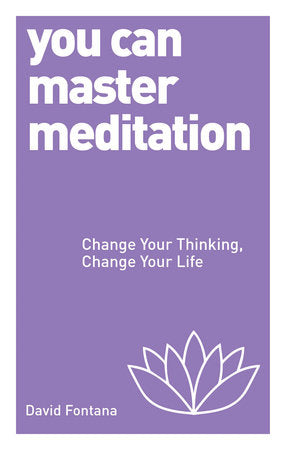 You Can Master Meditation Paperback by David Fontana
