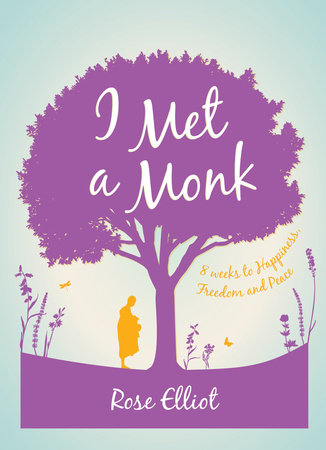 I Met a Monk Paperback by Rose Elliot