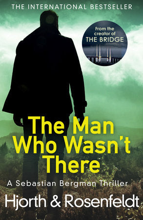 The Man Who Wasn't There Paperback by Michael Hjorth and Hans Rosenfeldt