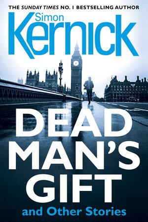 Dead Man's Gift and Other Stories Paperback by Simon Kernick