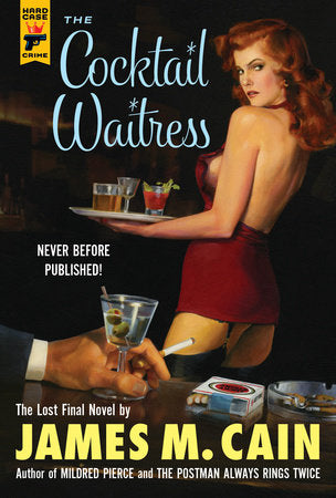 The Cocktail Waitress Hardcover by James M. Cain