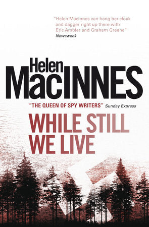 While Still We Live Paperback by Helen MacInnes