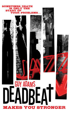 Deadbeat - Makes You Stronger Paperback by Guy Adams