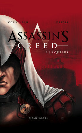 Assassin's Creed: Aquilus Hardcover by Eric Corbeyran; Illustrated by Djilalli Defaux