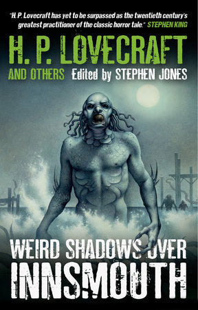 Weird Shadows Over Innsmouth Paperback by H. P. Lovecraft, Caitlin Kiernan, Kim Newman, et al. Edited by Stephen Jones