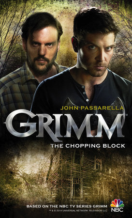 Grimm: The Chopping Block Paperback by John Passarella