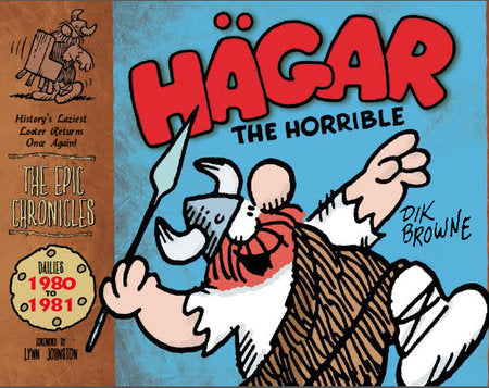 Hagar the Horrible: The Epic Chronicles: Dailies 1980-1981 Hardcover by Dik Browne