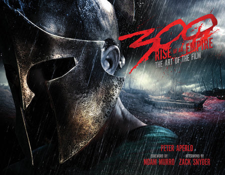 300: Rise of an Empire: The Art of the Film Hardcover by Aperlo, Peter