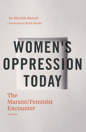 Women's Oppression Today Paperback by Michele Barrett, Introduction by Kathi Weeks