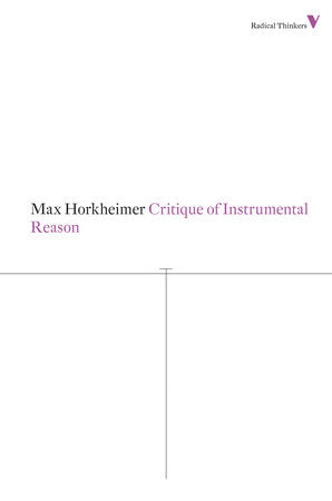 Critique of Instrumental Reason Paperback by Max Horkheimer