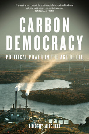 Carbon Democracy Paperback by Timothy Mitchell