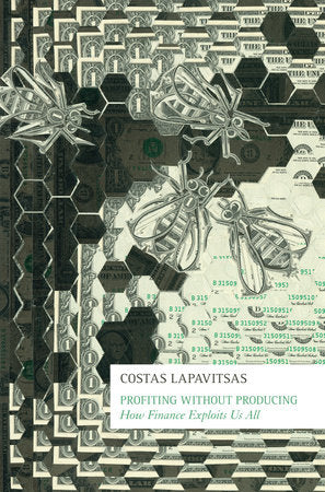 Profiting Without Producing Paperback by Costas Lapavitsas